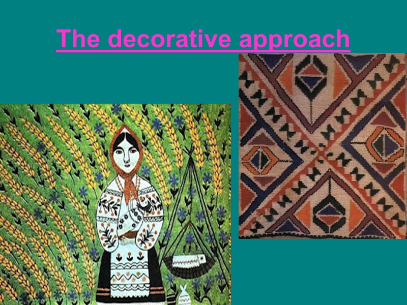 The decorative approach